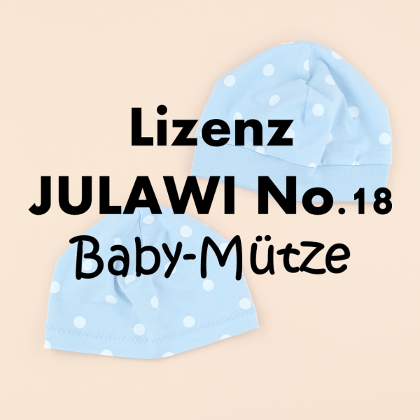 Lizenz für Baby-Mütze | JULAWI No.18